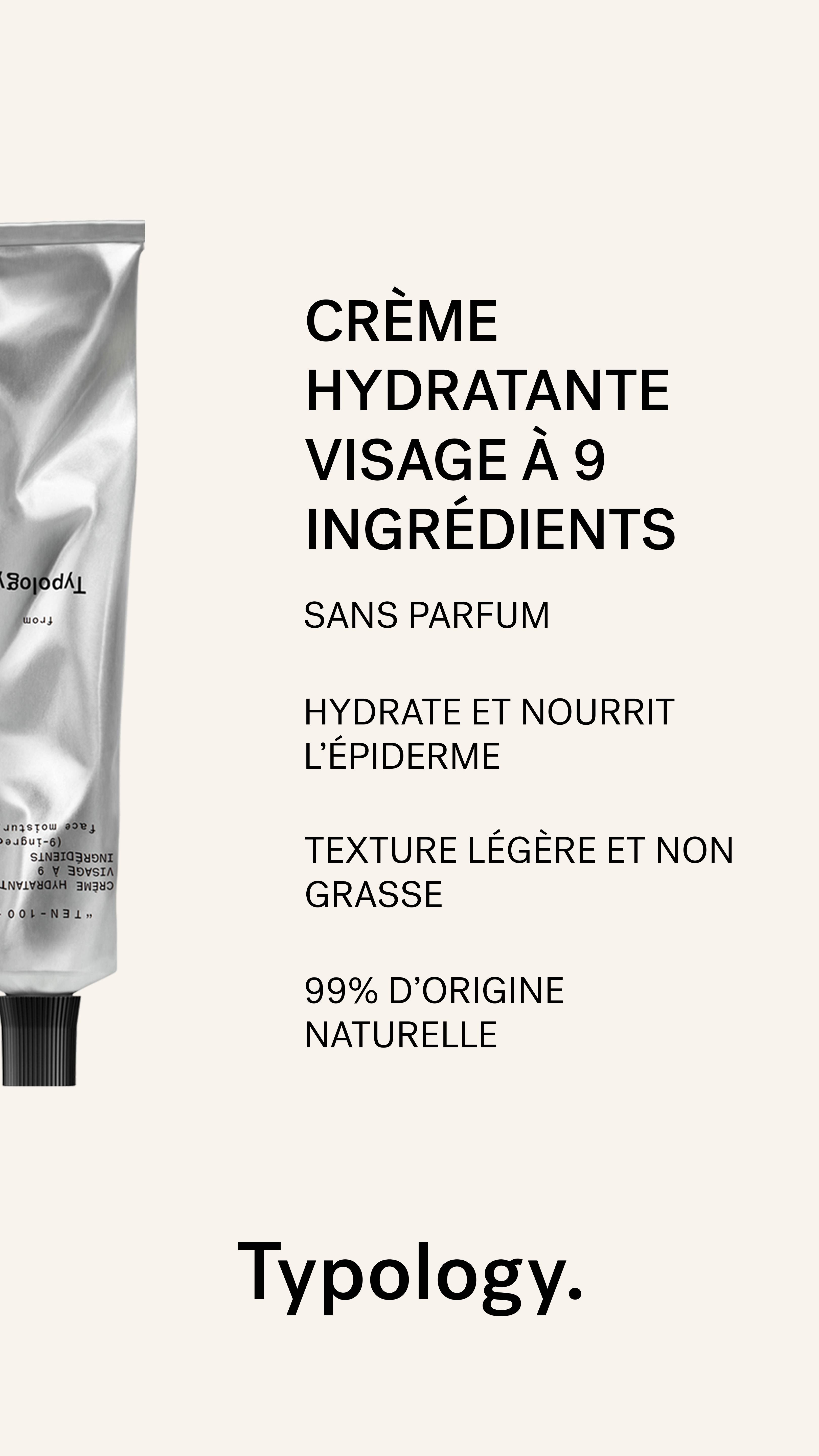9イングリディエンツ フェイスモイスチャライザー — Typology