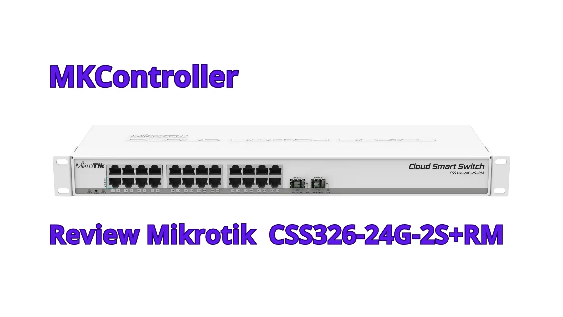 Mikrotik CSS326-24G-2S+RM: The Smart Choice