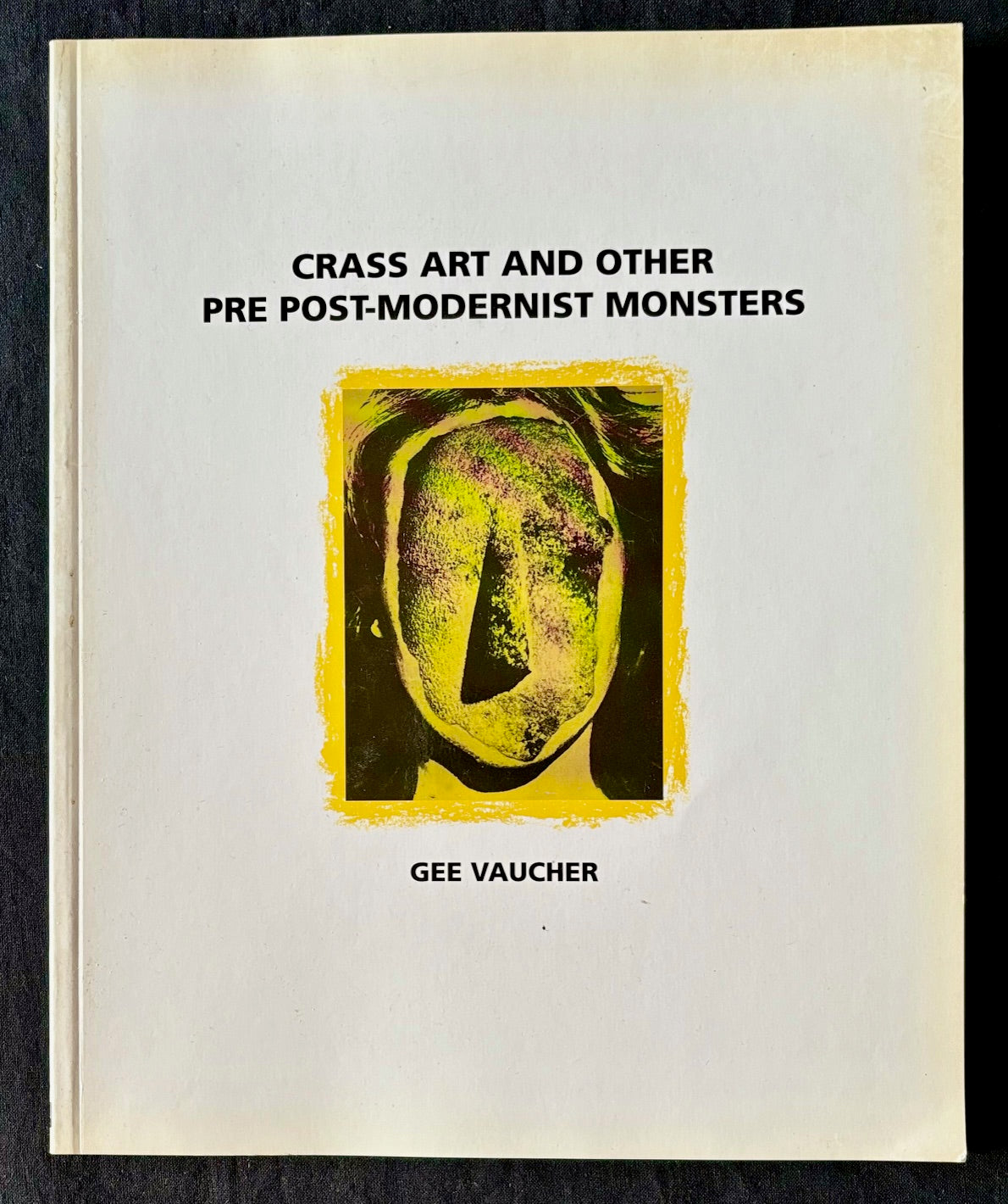 Crass art and other pre post-modernist monsters – Dirk Bakker Books