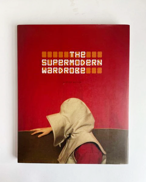 The Supermodern Wardrobe by Andrew Bolton – Bopcap Books
