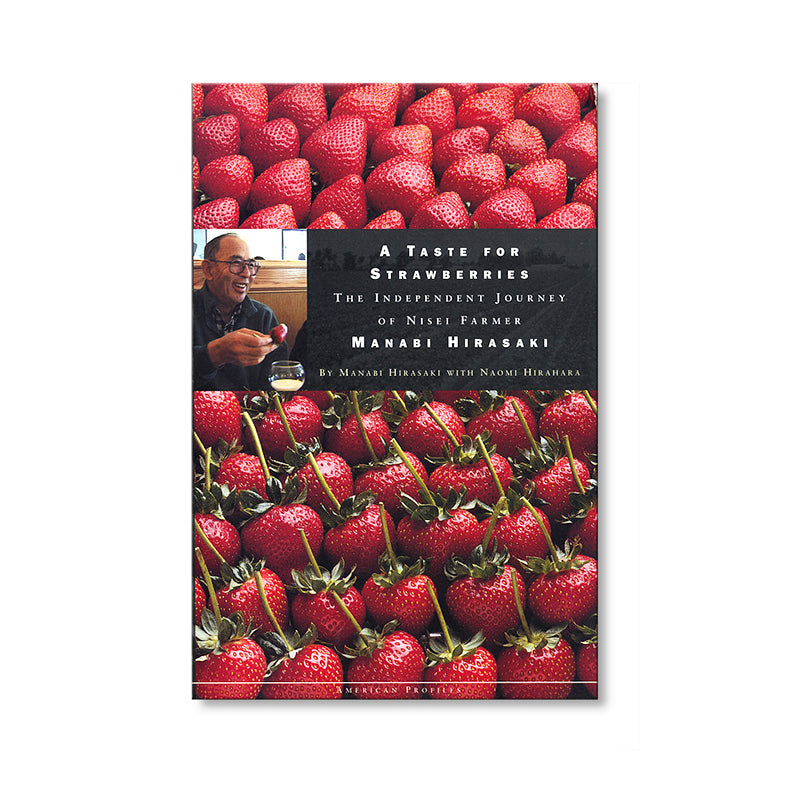 A Taste for Strawberries--The Independent Journey of Nisei Farmer