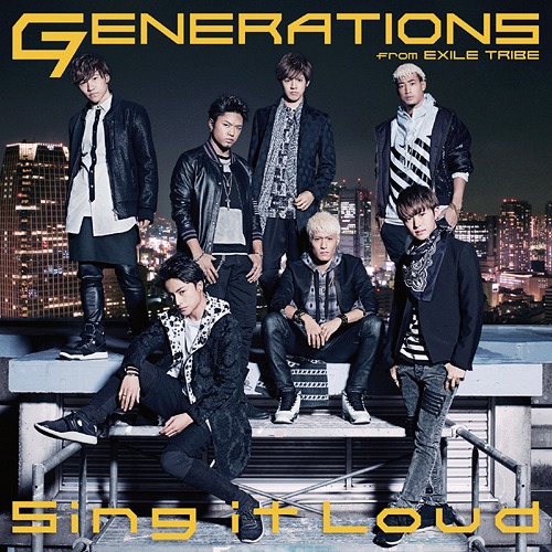 CDJapan : Sing it Loud [CD+DVD] GENERATIONS from EXILE TRIBE CD Maxi