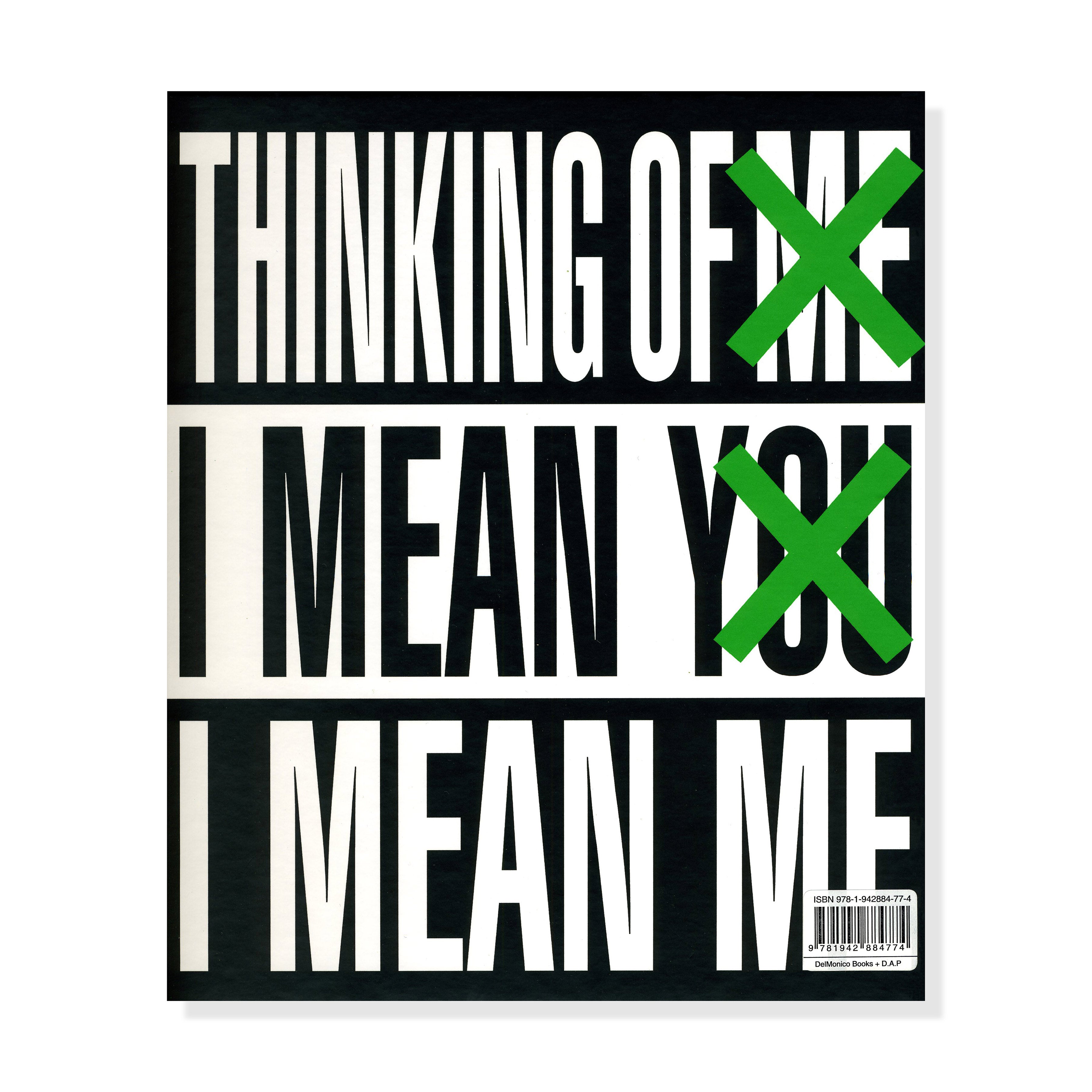 Barbara Kruger: Thinking of You. I Mean Me. I Mean You - Hardcover