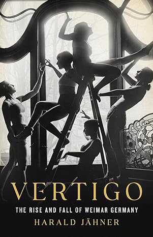 Vertigo: The Rise and Fall of Weimar Germany – National WWI Museum