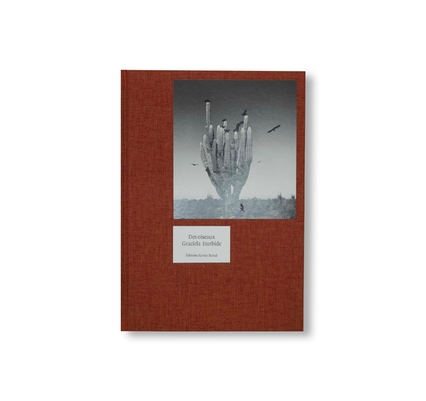 DES OISEAUX by Graciela Iturbide [ENGLISH EDITION] – twelvebooks