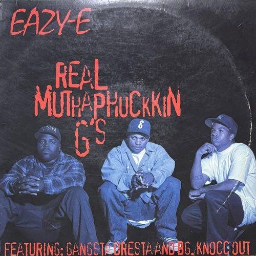 EAZY-E / REAL MUTHAPHUCKKIN G'S/ANY LAST WERDZ – VINYL CHAMBER