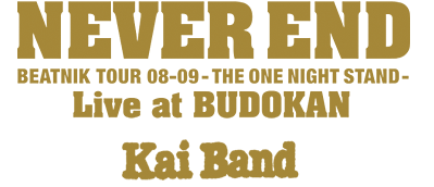 DVD - NEVER END ｜ KAI BAND