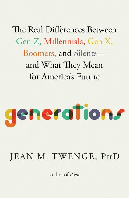 Generations by Jean M Twenge – Porchlight Book Company