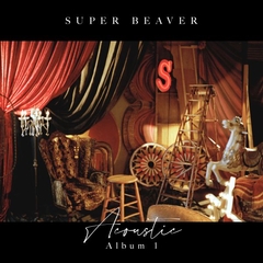Acoustic Album 1 | SUPER BEAVER | ソニーミュージックオフィシャルサイト