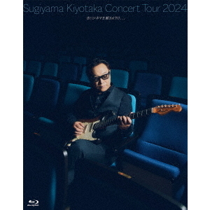 杉山清貴／Sugiyama Kiyotaka Concert Tour 2024 「古いシネマを観る
