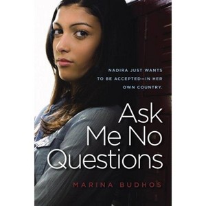 Ask Me No Questions - by Marina Budhos (Paperback) : Target