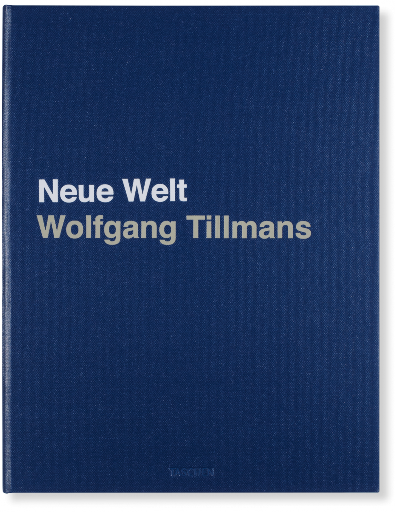 Wolfgang Tillmans. Neue Welt, Art Edition. TASCHEN Books. TASCHEN