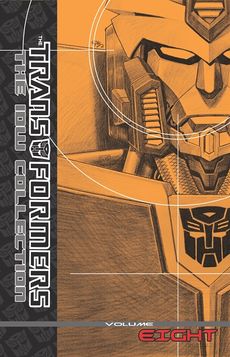 The Transformers: The IDW Collection Volume Eight - Transformers Wiki