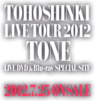 TOHOSHINKI TONE LIVE TOUR 2012