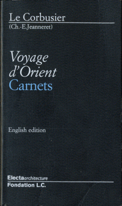 古書古本 Totodo：Le Corbusier: Voyages d'Orient Carnets / Les