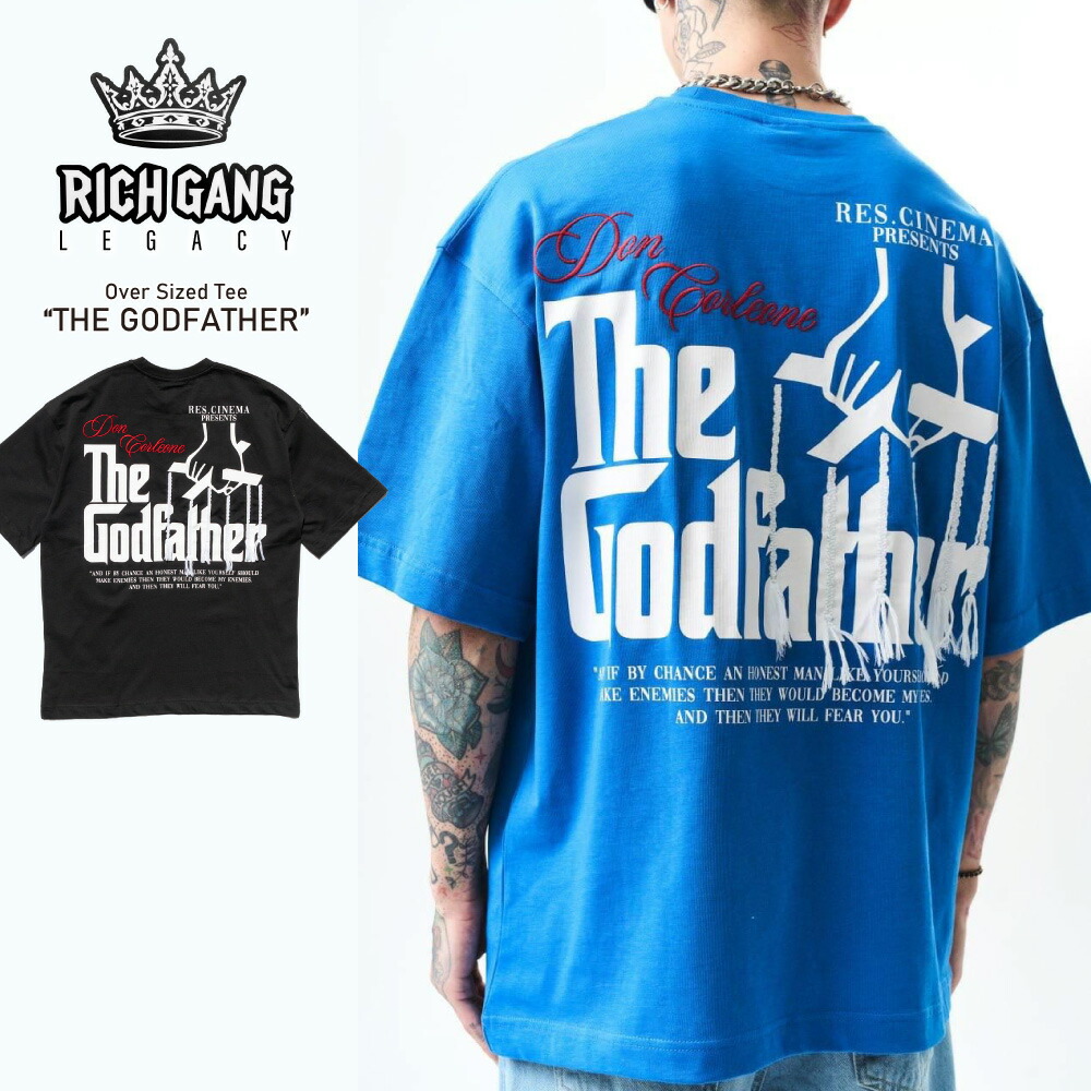 楽天市場】RICH GANG LEGACY Tシャツ 【THE GODFATHER】 オーバー