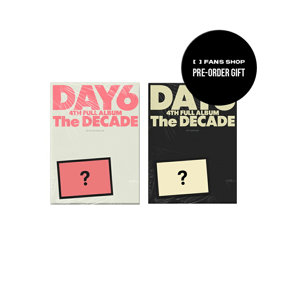 楽天市場】【FANS SHOP特典選択】 DAY6 - The DECADE / アルバム 2種
