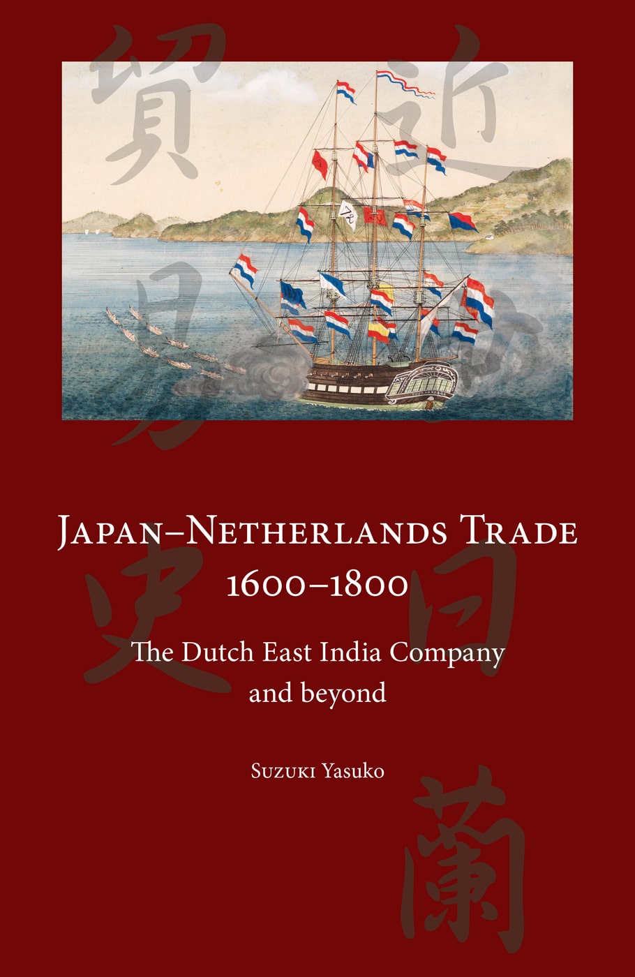 Japan-Netherlands Trade 1600-1800 – Trans Pacific Press
