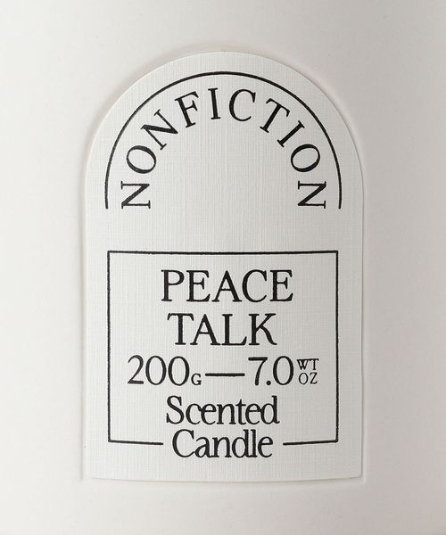 NONFICTION＞PEACE TALK SCENTED CANDLE/キャンドル