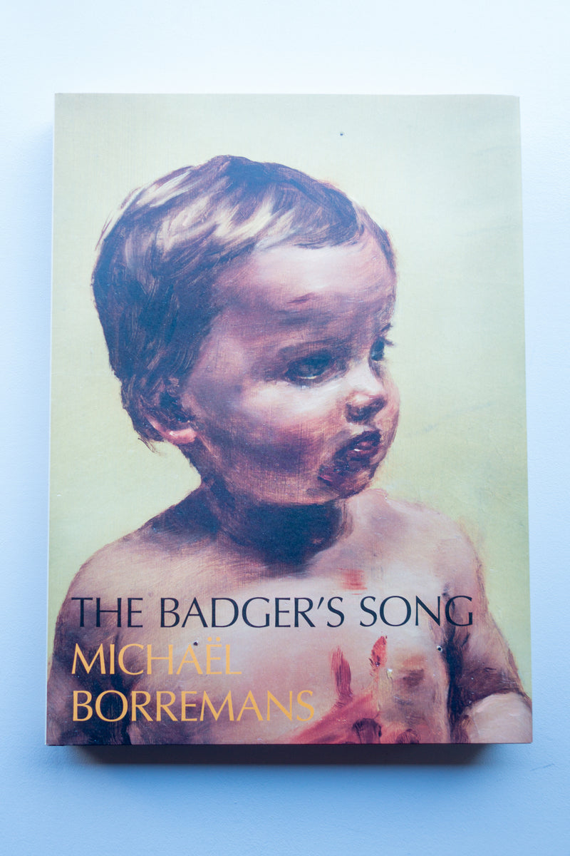 The Badger's Song / Michael Borremans - Utrecht