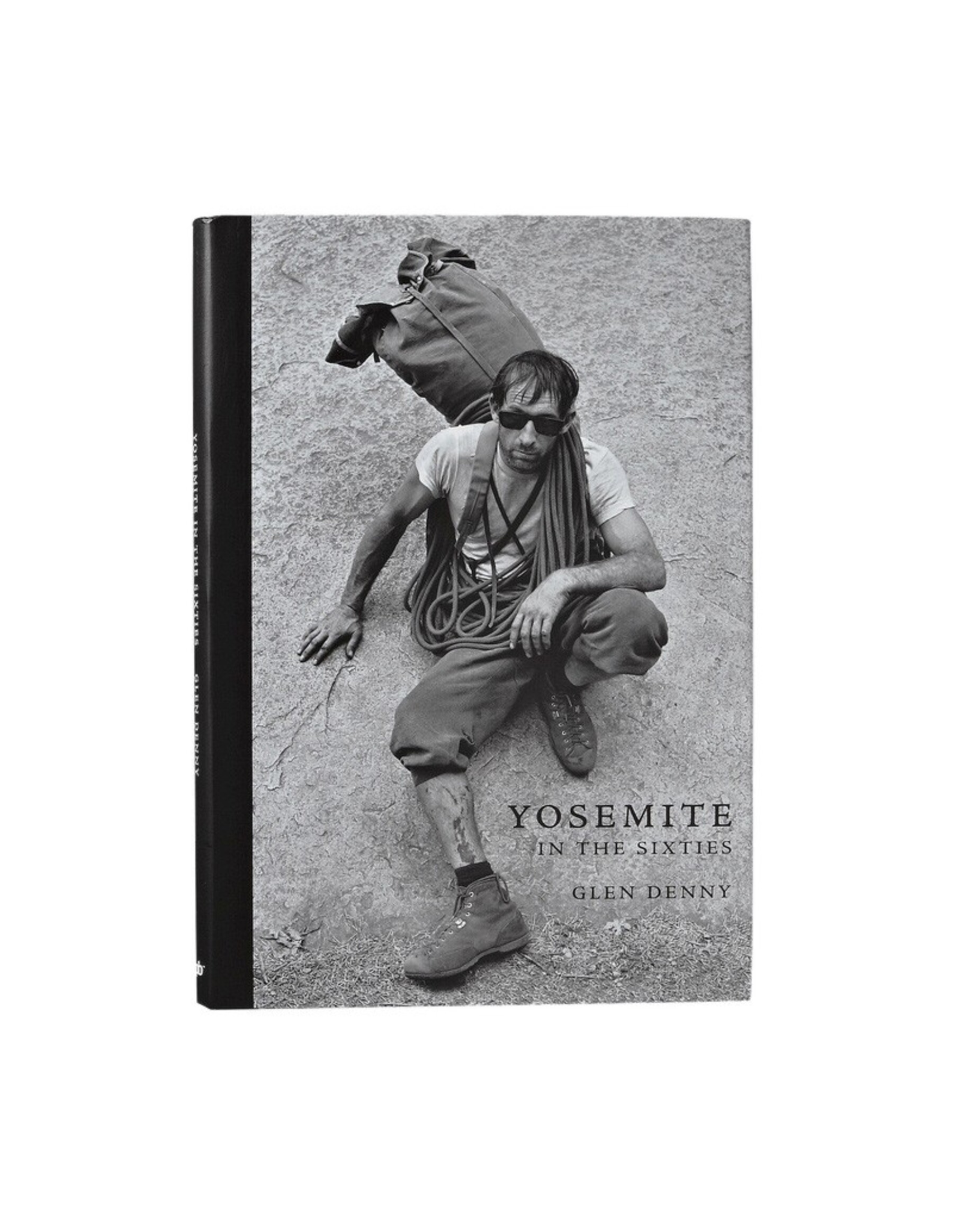 Patagonia, Yosemite In the Sixties by Glen Denny (hardcover book