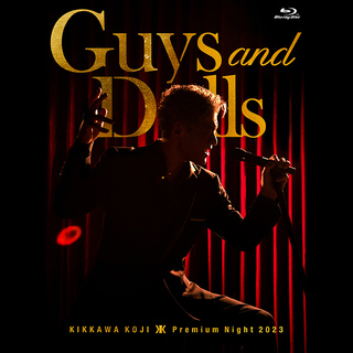 吉川晃司「KIKKAWA KOJI Premium Night 2023 ”Guys and Dolls”【完全