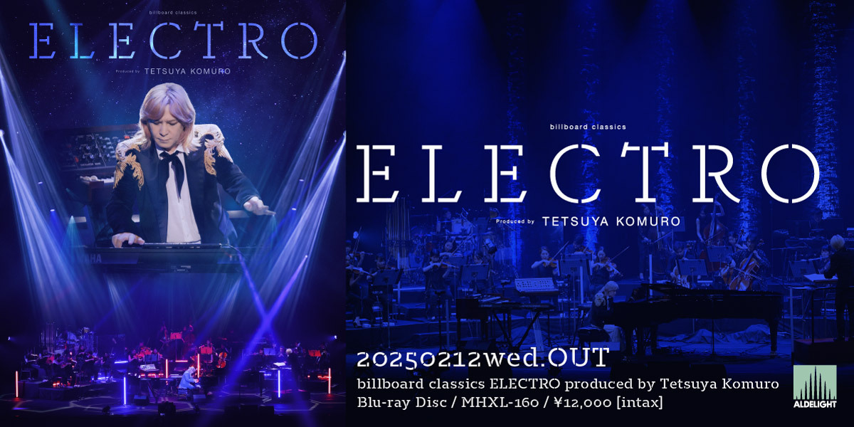小室哲哉 Blu-ray『billboard classics ELECTRO produced by Tetsuya
