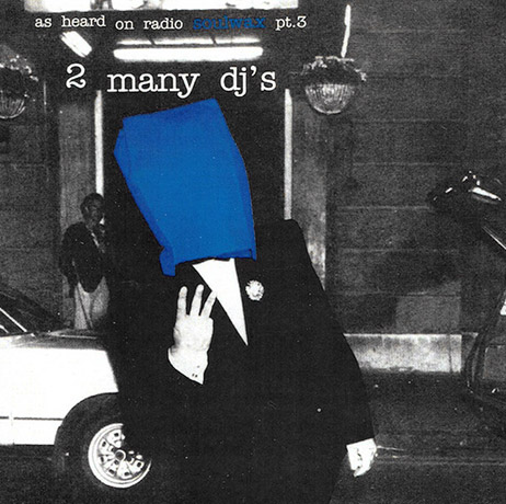 As Heard On Radio Soulwax pt. 3 | 2manybootlegs