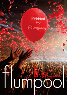 flumpool Special Live 2011「Present ～ありがとう祭り！今宵は歌おう
