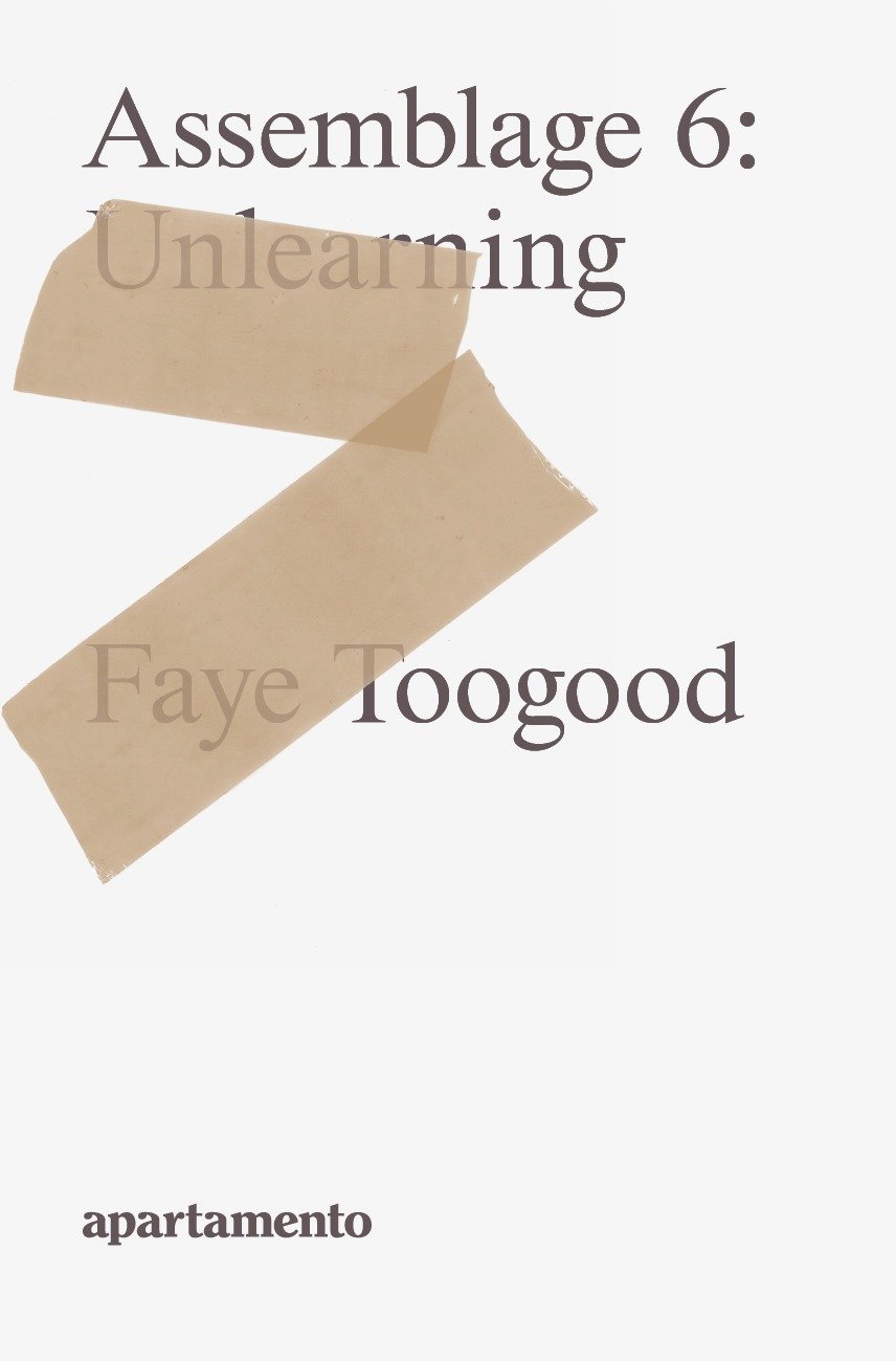 Faye Toogood: Assemblage 6, Unlearning— Apartamento Publishing