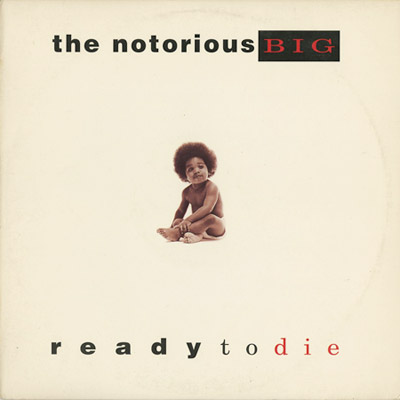 The Notorious B.I.G. / Ready To Die