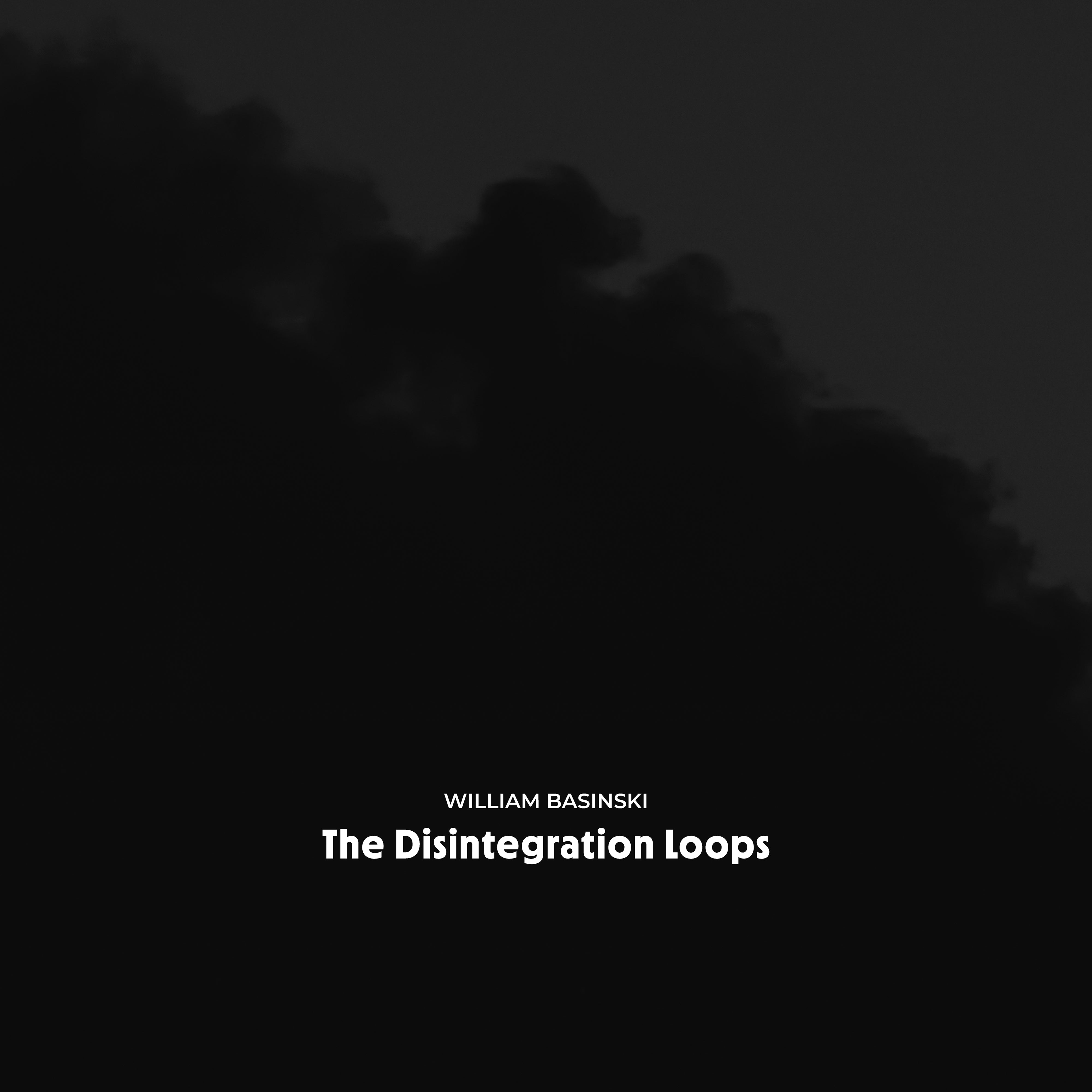PRE-ORDER: WILLIAM BASINSKI - THE DISINTEGRATION LOOPS (ARCADIA