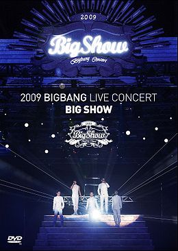 2009 BIGBANG Live Concert: Big Show - generasia