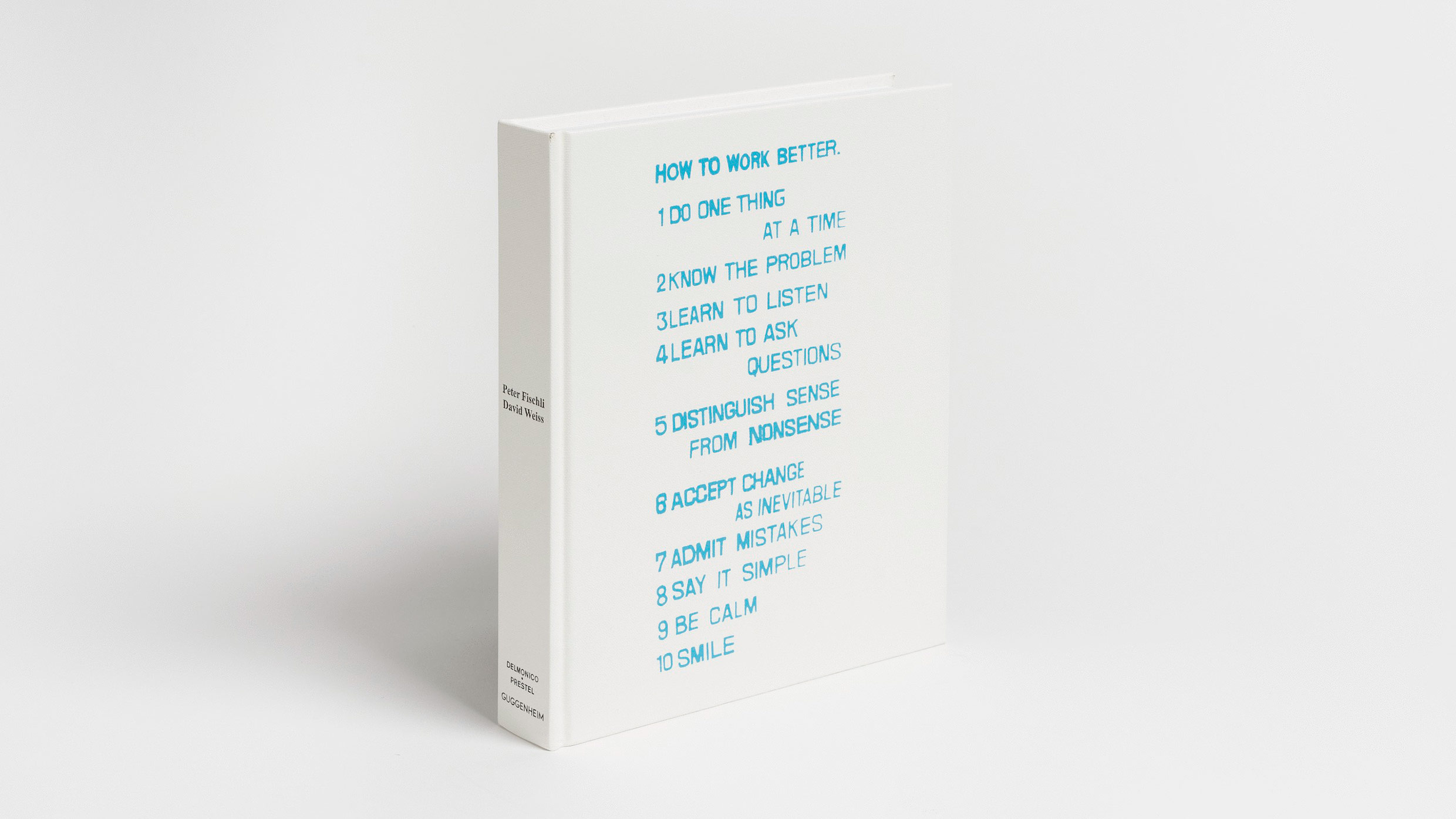 Peter Fischli David Weiss: How to Work Better | The Guggenheim