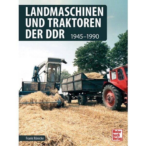 Landmaschinen und Traktoren der DDR: 1945-1990