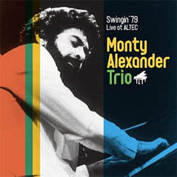 MONTY ALEXANDER TRIO(モンティ・アレキサンダー) / Swingin`79 Live
