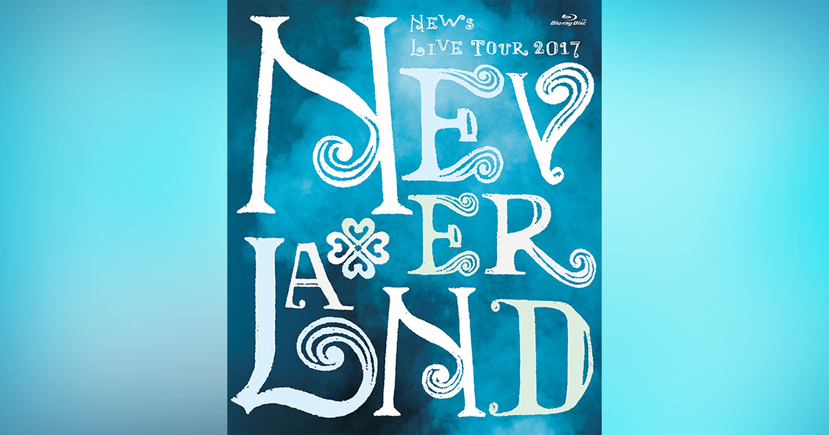 NEWS LIVE TOUR 2017 NEVERLAND｜NEWS｜ELOV-Label