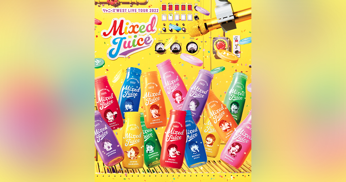 ジャニーズWEST LIVE TOUR 2022 Mixed Juice｜ジャニーズWEST｜ELOV-Label