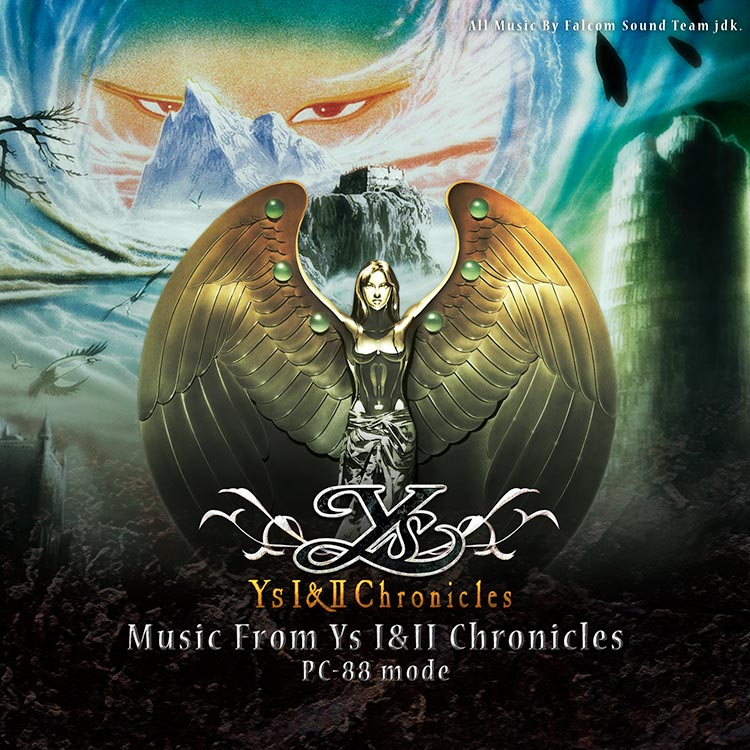 Music From Ys I&II Chronicles (PC-88 mode) | 日本ファルコム 公式サイト