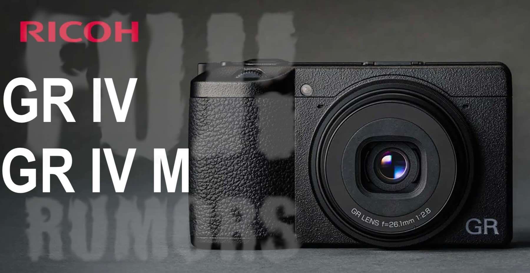 Watch Out Fujifilm: Ricoh GRIV Coming First Quarter 2025 and