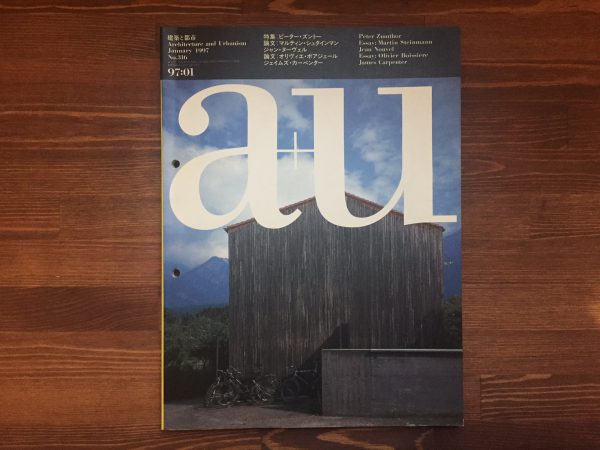 a+u 建築と都市 1997年1月 316号 ｜ 特集：ピーター・ズントー