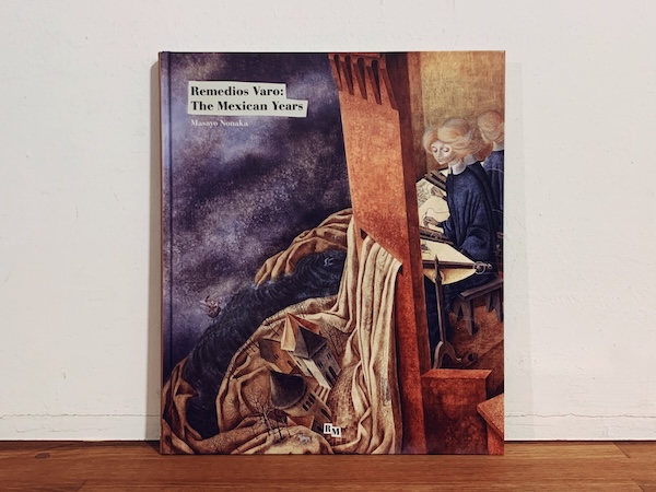 レメディオス・バロ Remedios Varo: The Mexican Years ｜ 2012