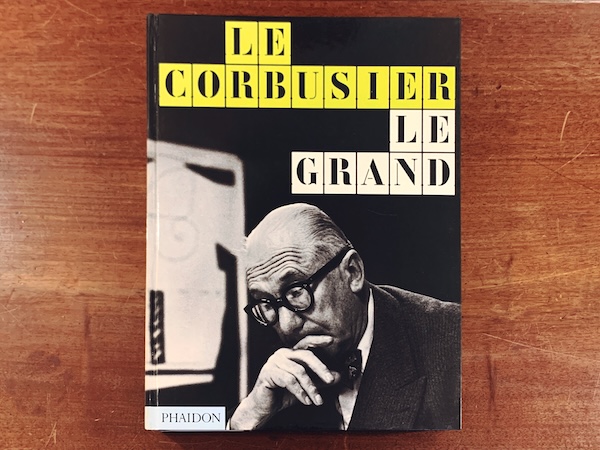 ル・コルビュジエ LE CORBUSIER: LE GRAND ｜ 2008・PHAIDON ｜ 建築書