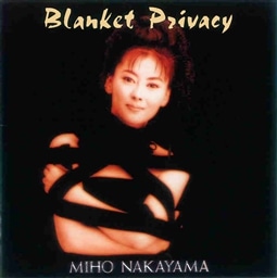 Blanket Privacy 中山美穂 KING RECORDS OFFICIAL SITE