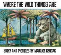 Where the Wild Things Are / Sendak, Maurice - 紀伊國屋書店ウェブ