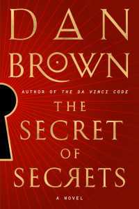 The Secret of Secrets / Brown, Dan ＜電子版＞ - 紀伊國屋書店ウェブ