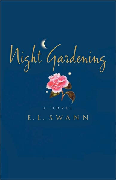 Night Gardening by E. L. Swann | Hachette Book Group