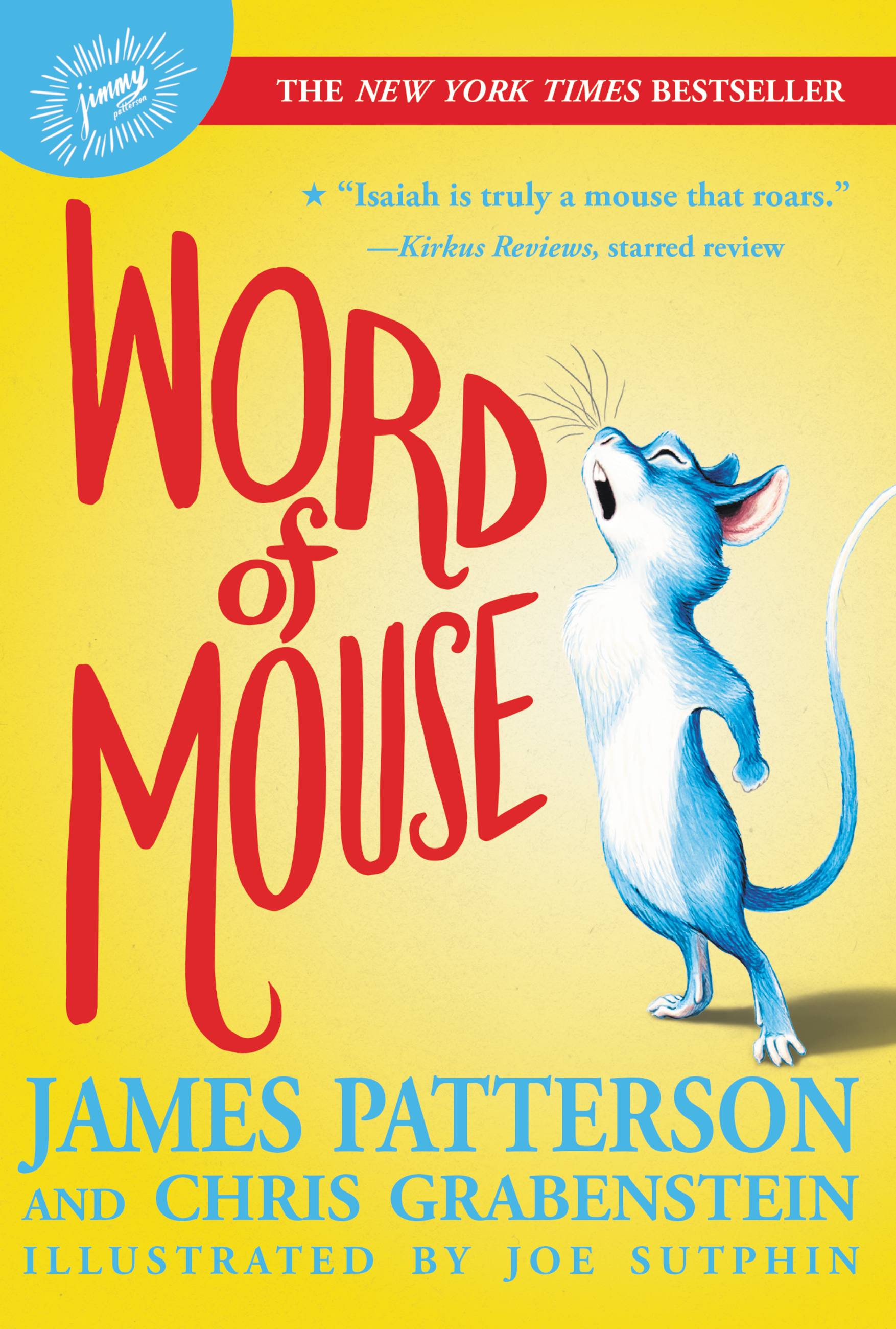Word of Mouse by James Patterson & Joe Sutphin | Hachette Book Group