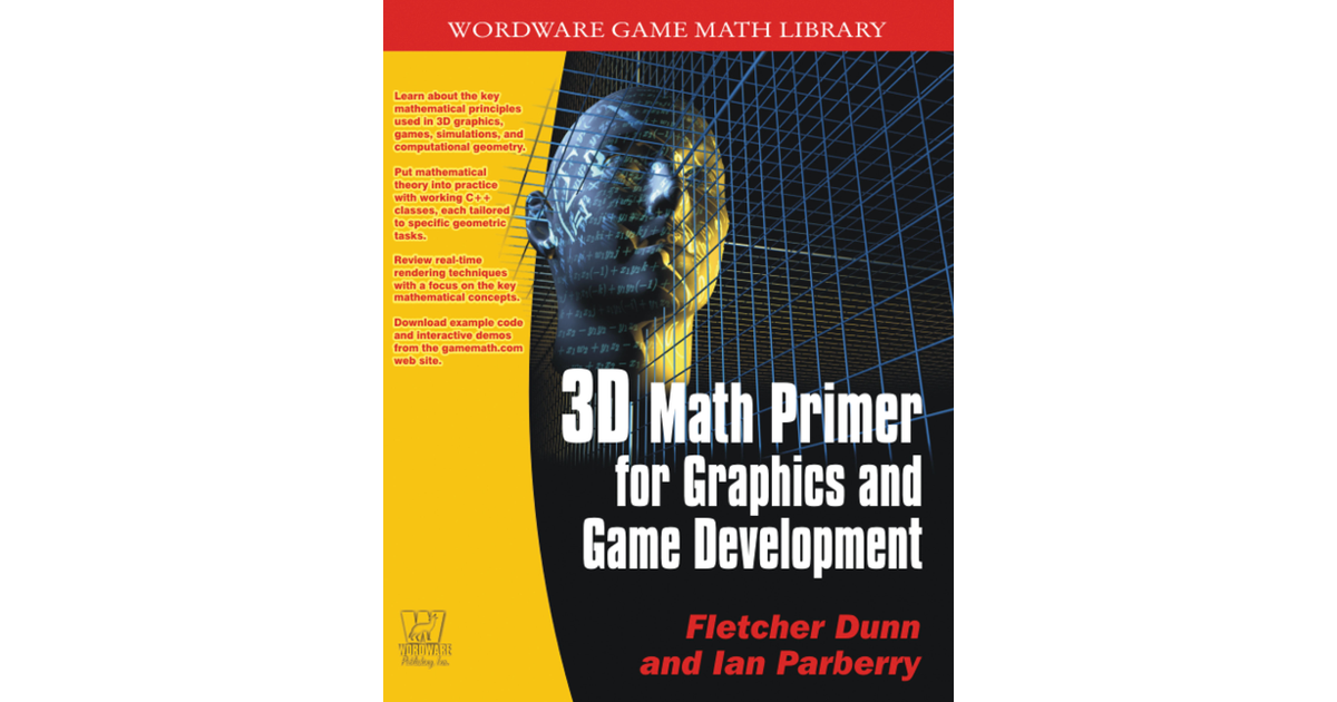 3D Math Primer for Graphics and Game Development [Book]