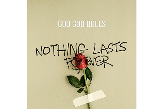 グー・グー・ドールズ、新シングル「Nothing Lasts Forever」のMV公開